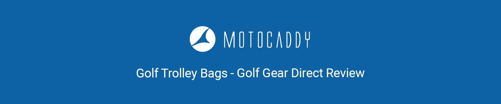Motocaddy Bag Review Banner